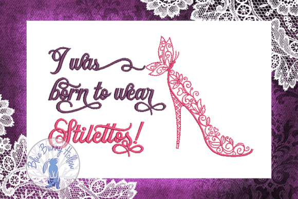 Born to Wear Stilettos
