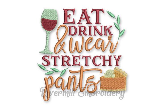 Eat Drink Wear Stretchy Pants Design
